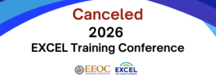 Coming Soon! 2025 EEOC EXCEL Training Conference 