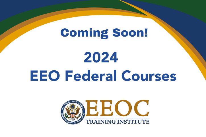 Coming Soon! 2024 EEO Federal Courses