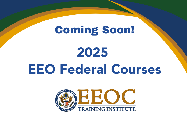 Coming Soon! 2025 EEO Federal Courses